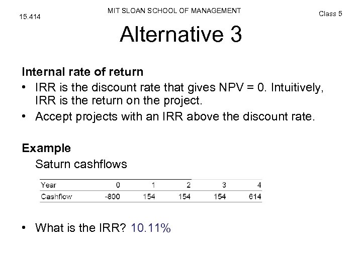 15. 414 MIT SLOAN SCHOOL OF MANAGEMENT Class 5 Alternative 3 Internal rate of