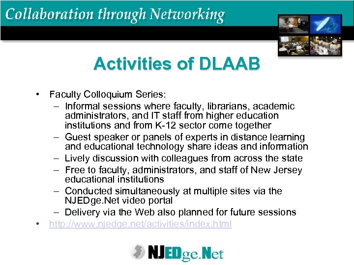 Activities of DLAAB • Faculty Colloquium Series: – Informal sessions where faculty, librarians, academic