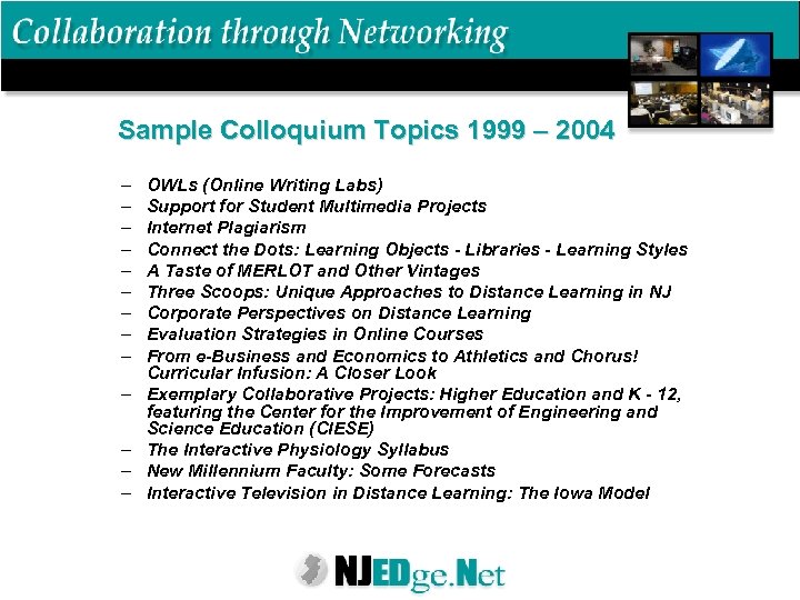 Sample Colloquium Topics 1999 – 2004 – – – – OWLs (Online Writing Labs)