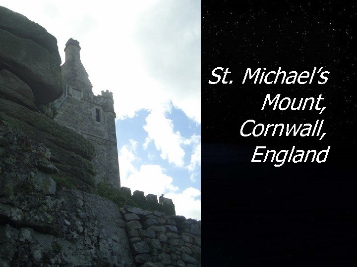 St. Michael’s Mount, Cornwall, England 