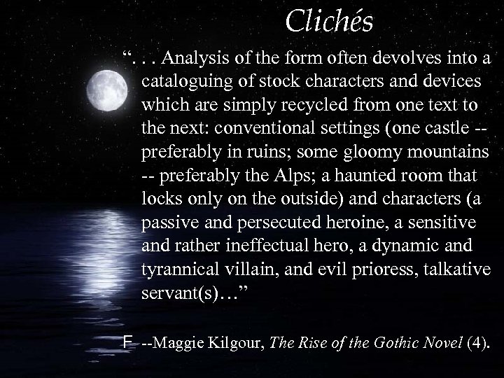 Clichés “. . . Analysis of the form often devolves into a cataloguing of