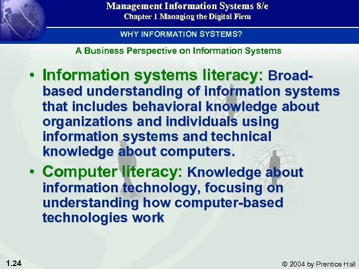 Management Information Systems 8/e Chapter 1 Managing the Digital Firm WHY INFORMATION SYSTEMS? A