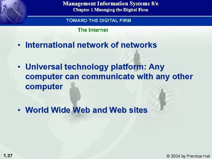 Management Information Systems 8/e Chapter 1 Managing the Digital Firm TOWARD THE DIGITAL FIRM