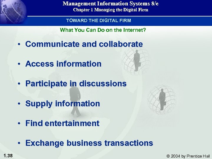 Management Information Systems 8/e Chapter 1 Managing the Digital Firm TOWARD THE DIGITAL FIRM