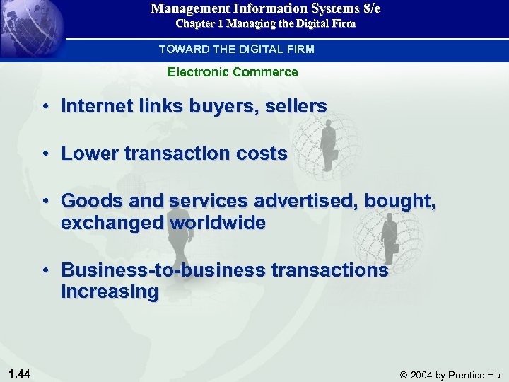 Management Information Systems 8/e Chapter 1 Managing the Digital Firm TOWARD THE DIGITAL FIRM