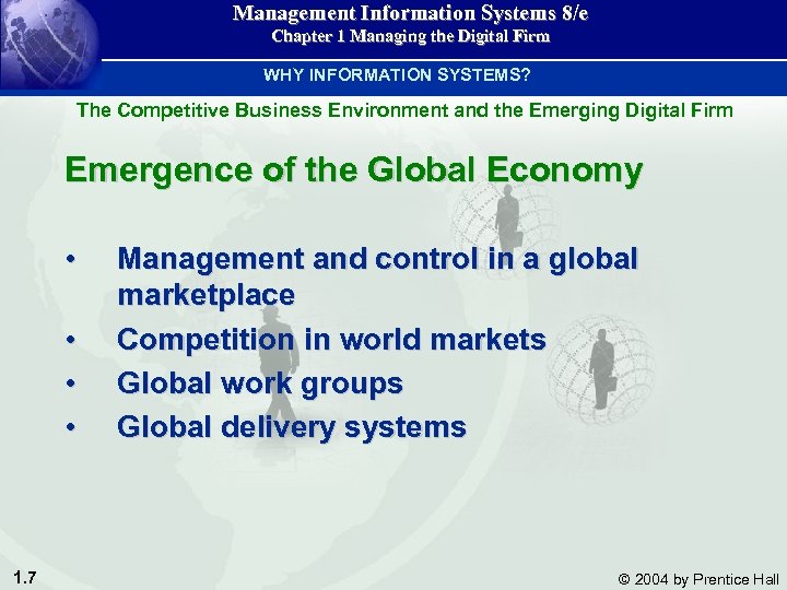 Management Information Systems 8/e Chapter 1 Managing the Digital Firm WHY INFORMATION SYSTEMS? The