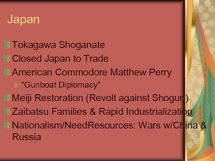 Japan Tokagawa Shoganate Closed Japan to Trade American Commodore Matthew Perry “Gunboat Diplomacy” Meiji