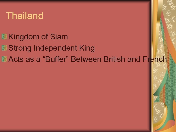 Thailand Kingdom of Siam Strong Independent King Acts as a “Buffer” Between British and