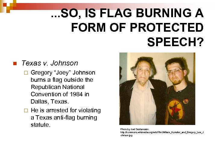 . . . SO, IS FLAG BURNING A FORM OF PROTECTED SPEECH? n Texas