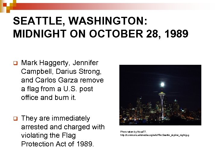 SEATTLE, WASHINGTON: MIDNIGHT ON OCTOBER 28, 1989 q Mark Haggerty, Jennifer Campbell, Darius Strong,