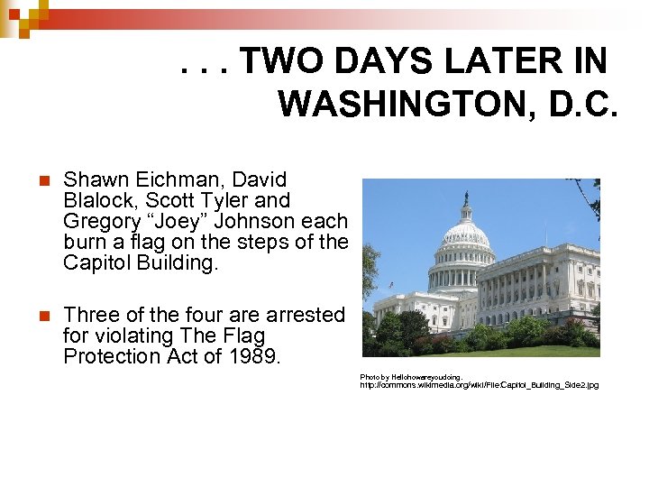 . . . TWO DAYS LATER IN WASHINGTON, D. C. n Shawn Eichman, David