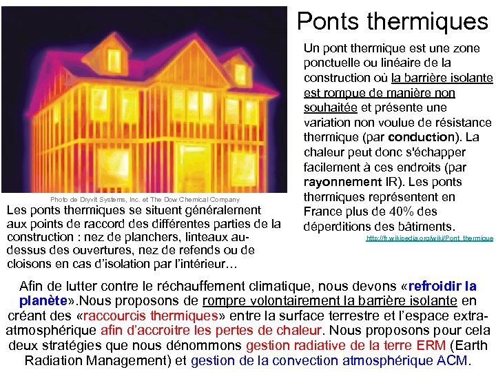 Ponts thermiques Photo de Dryvit Systems, Inc. et The Dow Chemical Company Les ponts