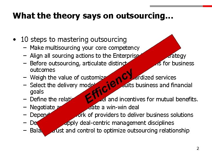 What theory says on outsourcing… • 10 steps to mastering outsourcing – Make multisourcing