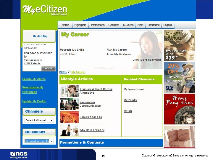 15 Copyright© 1996 -2007 NCS Pte Ltd. All Rights Reserved. 