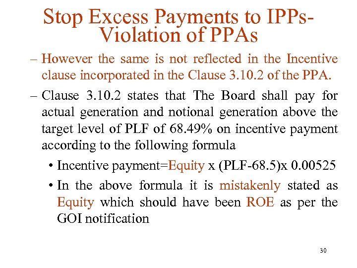 Stop Excess Payments to IPPs. Violation of PPAs – However the same is not