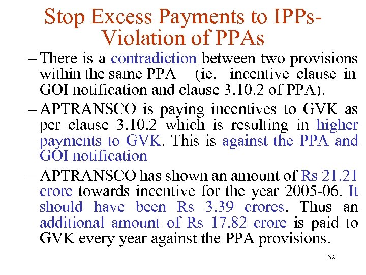 Stop Excess Payments to IPPs. Violation of PPAs – There is a contradiction between