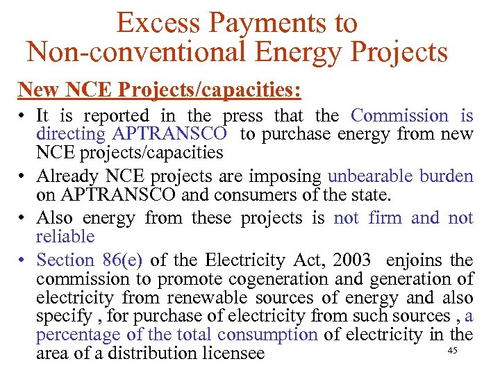 Excess Payments to Non-conventional Energy Projects New NCE Projects/capacities: • It is reported in