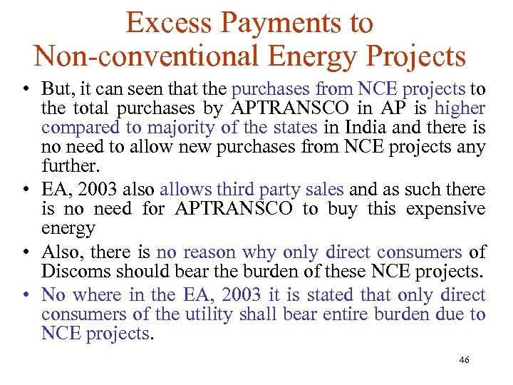 Excess Payments to Non-conventional Energy Projects • But, it can seen that the purchases