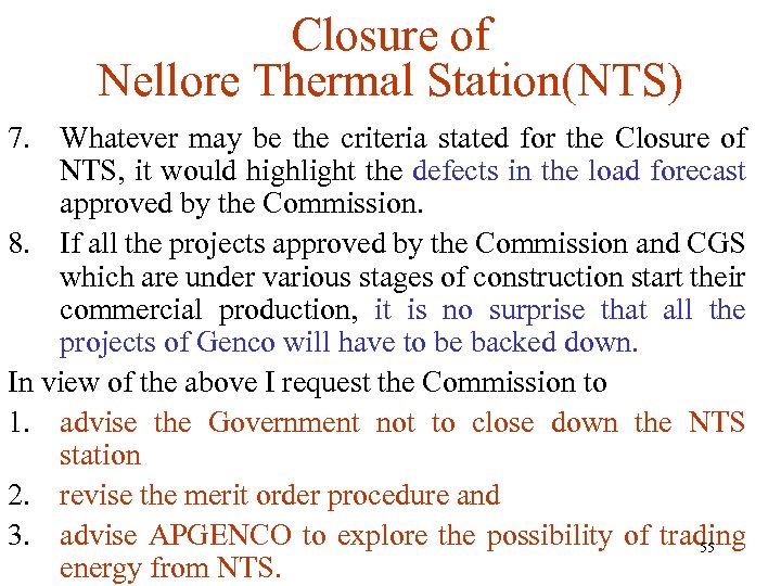 Closure of Nellore Thermal Station(NTS) 7. Whatever may be the criteria stated for the