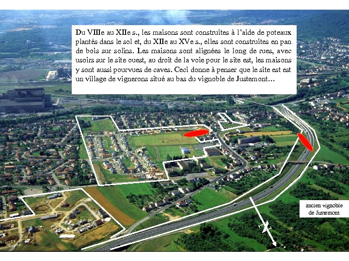 Du VIIIe au XIIe s. , les maisons sont construites à l’aide de poteaux