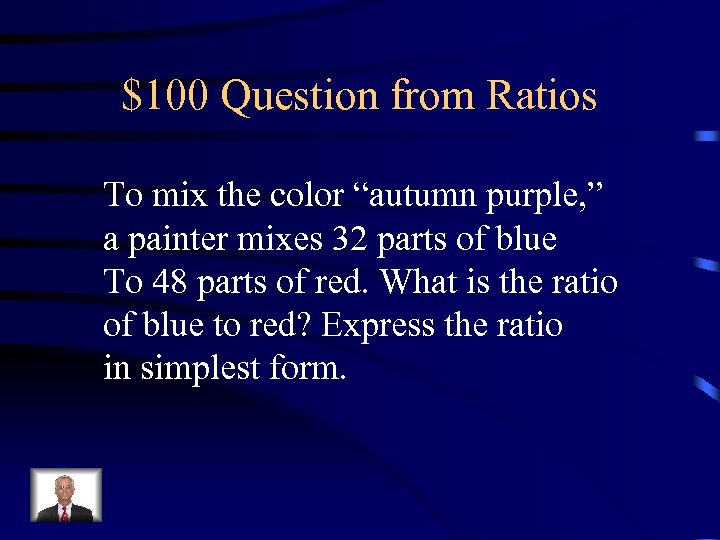 $100 Question from Ratios To mix the color “autumn purple, ” a painter mixes