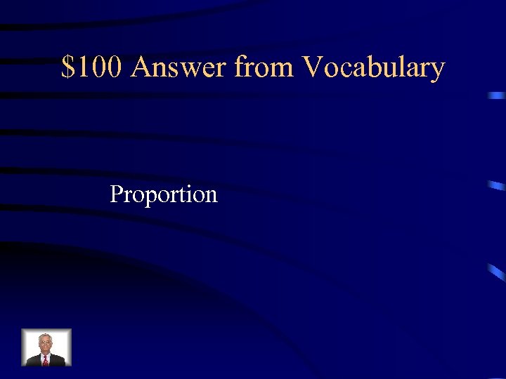 $100 Answer from Vocabulary Proportion 