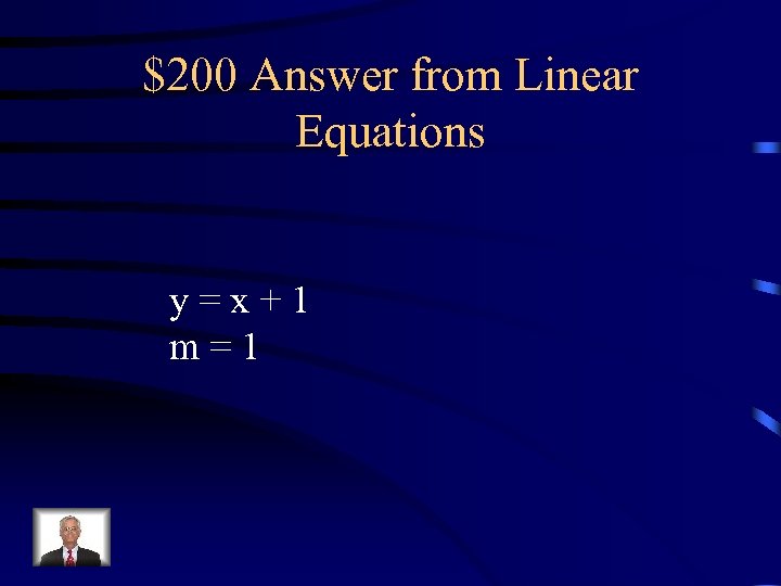 $200 Answer from Linear Equations y=x+1 m=1 