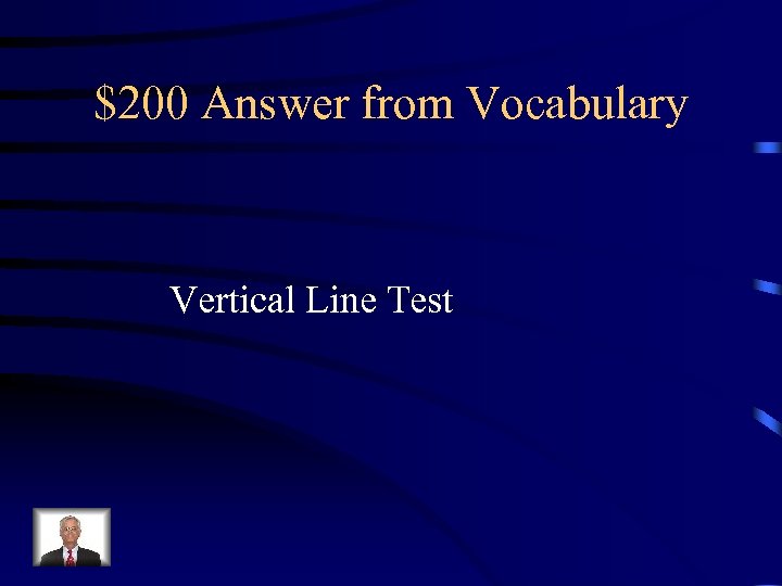 $200 Answer from Vocabulary Vertical Line Test 