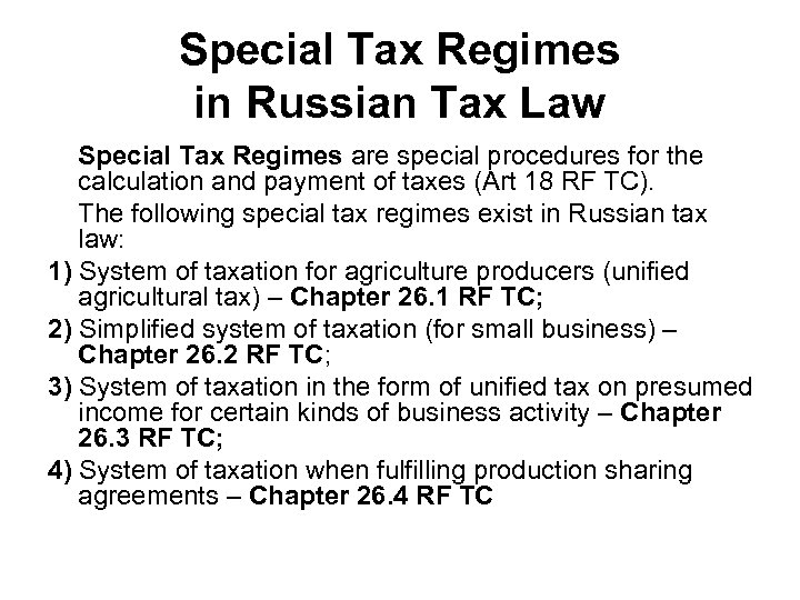 Special Tax Regimes in Russian Tax Law Special Tax Regimes are special procedures for
