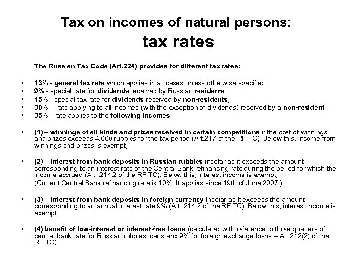 Tax on incomes of natural persons: tax rates The Russian Tax Code (Art. 224)