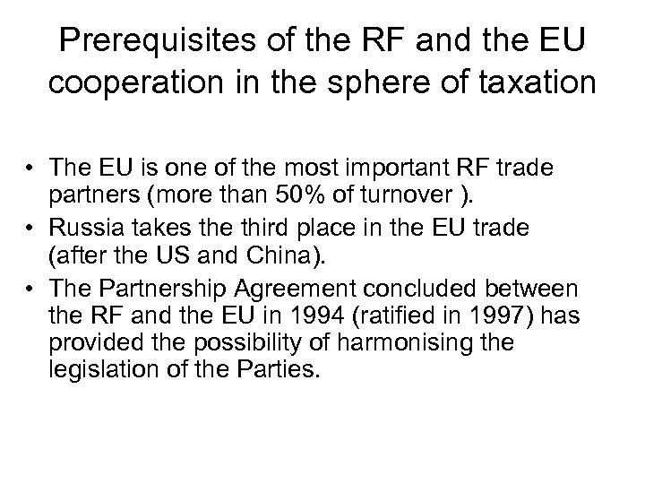 Prerequisites of the RF and the EU cooperation in the sphere of taxation •