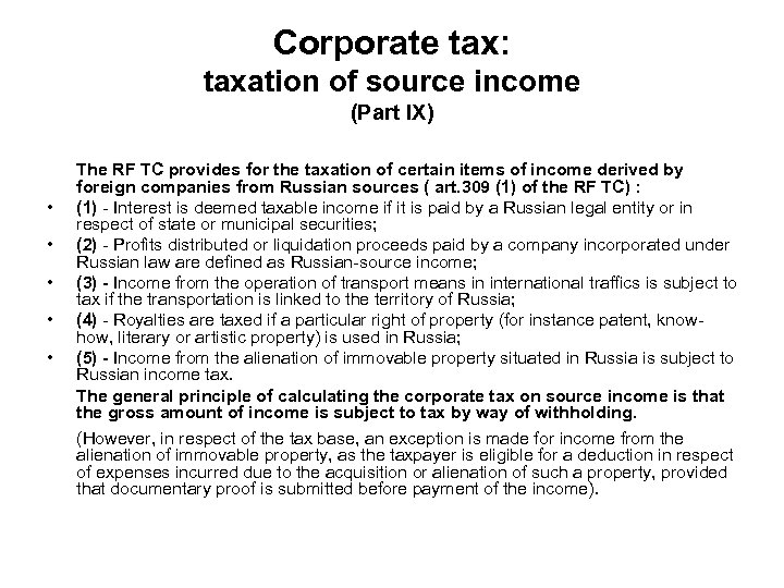 Corporate tax: taxation of source income (Part IX) • • • The RF TC