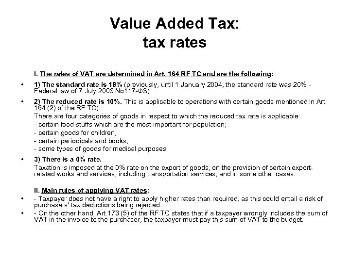 Value Added Tax: tax rates I. The rates of VAT are determined in Art.