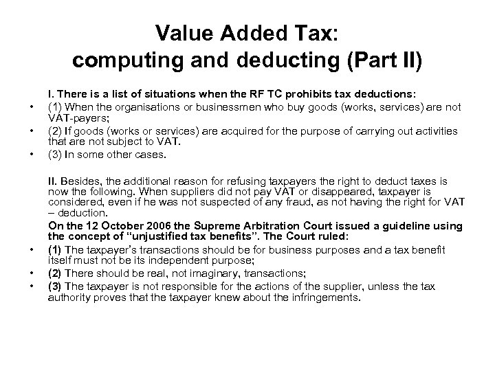 Value Added Tax: computing and deducting (Part II) • • • I. There is