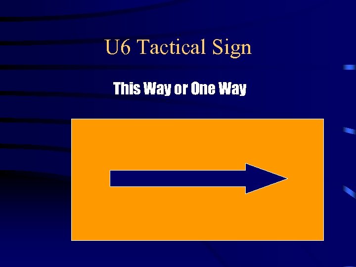 U 6 Tactical Sign This Way or One Way 