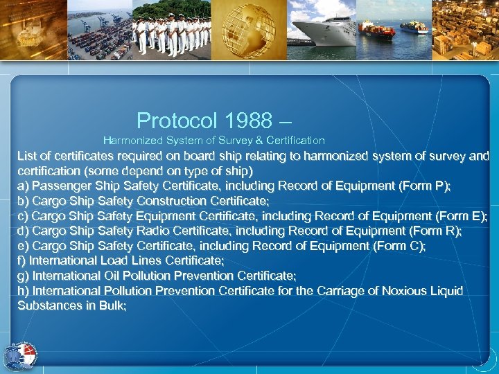 Protocol 1988 – Harmonized System of Survey & Certification List of certificates required on