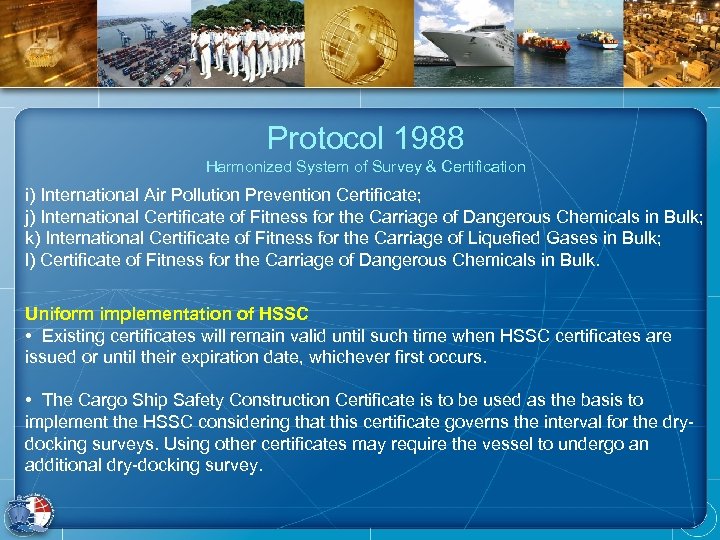 Protocol 1988 Harmonized System of Survey & Certification i) International Air Pollution Prevention Certificate;