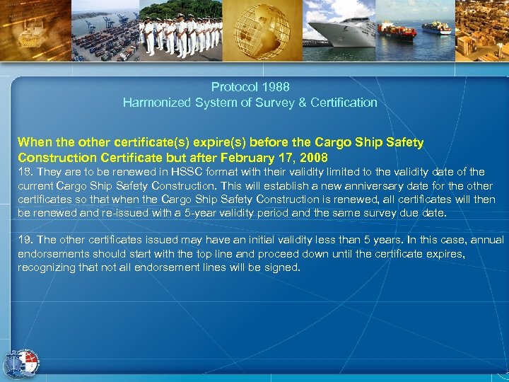 Protocol 1988 Harmonized System of Survey & Certification When the other certificate(s) expire(s) before