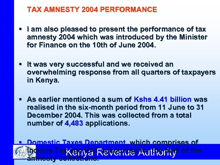 TAX AMNESTY 2004 PERFORMANCE § I am also pleased to present the performance of