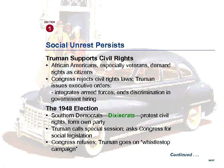 SECTION 1 Social Unrest Persists Truman Supports Civil Rights • African Americans, especially veterans,