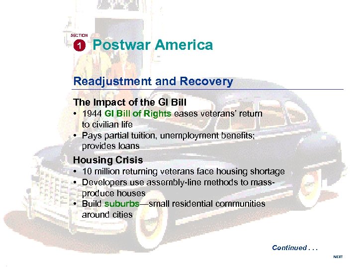 SECTION 1 Postwar America Readjustment and Recovery The Impact of the GI Bill •