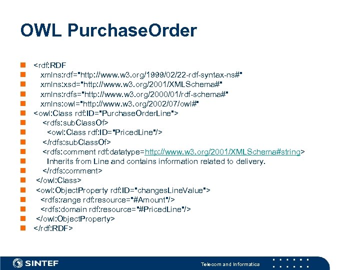 OWL Purchase. Order <rdf: RDF xmlns: rdf="http: //www. w 3. org/1999/02/22 -rdf-syntax-ns#" xmlns: xsd="http: