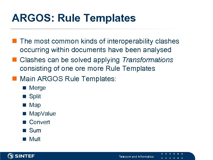 ARGOS: Rule Templates The most common kinds of interoperability clashes occurring within documents have