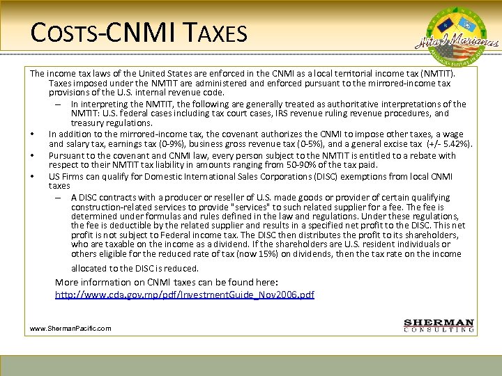 COSTS-CNMI TAXES The income tax laws of the United States are enforced in the