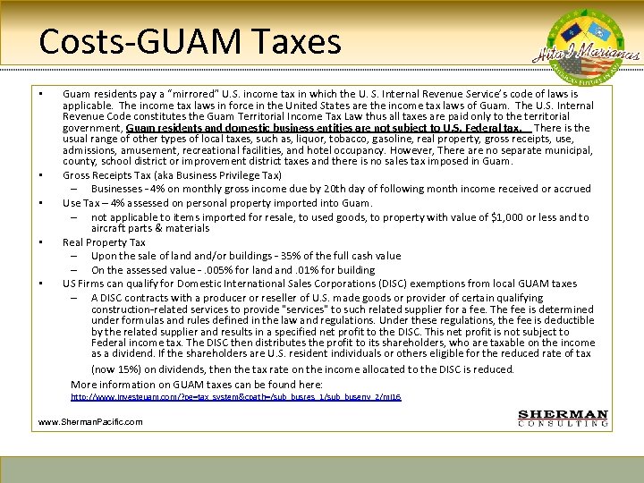 Costs-GUAM Taxes • • • Guam residents pay a “mirrored” U. S. income tax