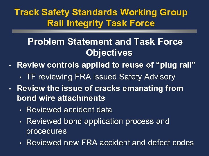 Track Safety Standards Working Group Rail Integrity Task Force Problem Statement and Task Force