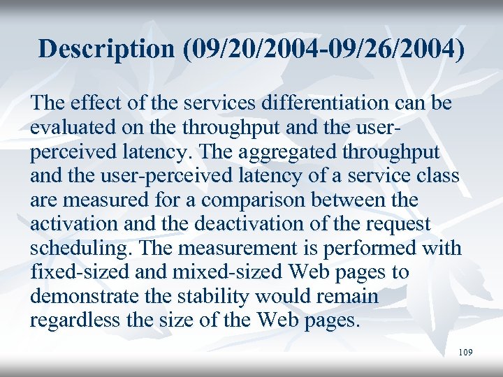Description (09/20/2004 -09/26/2004) The effect of the services differentiation can be evaluated on the