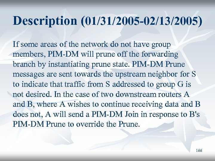 Description (01/31/2005 -02/13/2005) If some areas of the network do not have group members,