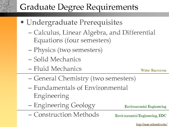 Graduate Degree Requirements • Undergraduate Prerequisites – Calculus, Linear Algebra, and Differential Equations (four