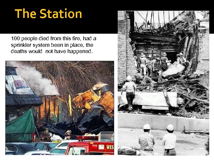 The Station 100 people died from this fire, had a sprinkler system been in